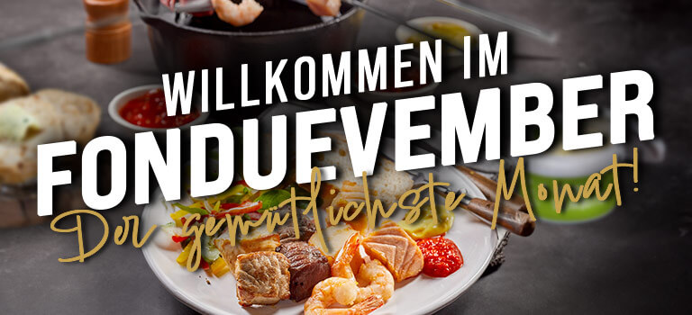 Fonduevember - Jetzt entdecken!