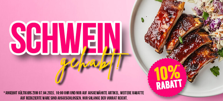 Schwein gehabt - Jetzt sparen